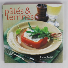 Pates and Terrines by Fiona Smith 2007 Hardcover