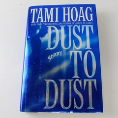 Dust to Dust by Tami Hoag 2000 Hardcover