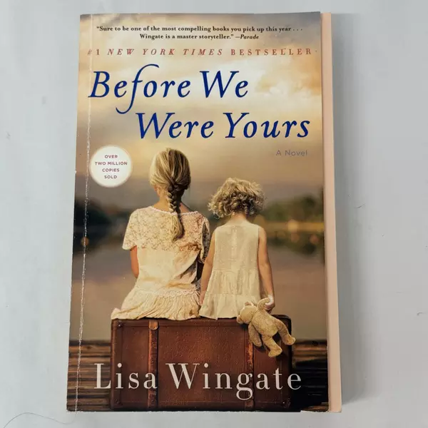 Before We Were Yours: A Novel by Lisa Wingate 2019 Paperback