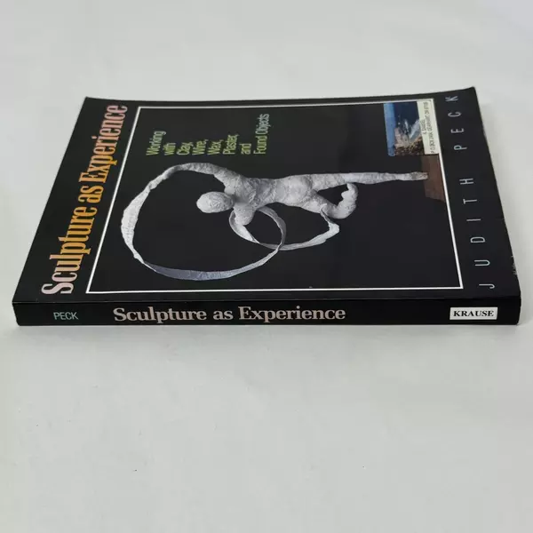 Sculpture As Experience by Judith Peck 1989 Paperback