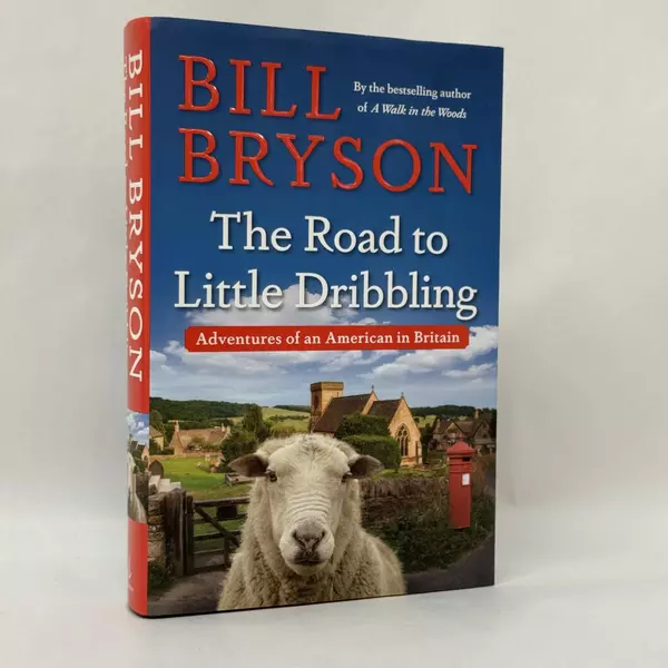 Road to Little Dribbling by Bill Bryson 2016 Hardcover