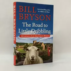 Road to Little Dribbling by Bill Bryson 2016 Hardcover