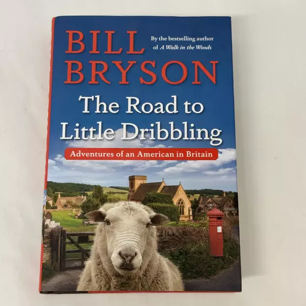 Road to Little Dribbling by Bill Bryson 2016 Hardcover