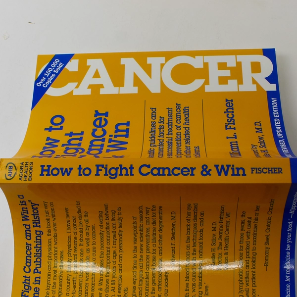 How to Fight Cancer and Win by William L. Fischer 2000 Paperback