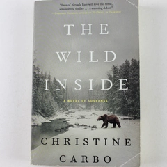 The Wild Inside A Novel of Suspense by Christine Carbo 2015 Paperback
