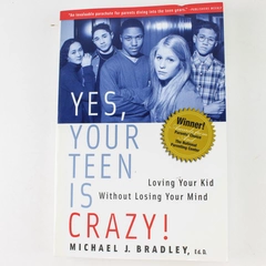 Yes Your Teen Is Crazy! by Michael J Bradley 2003 Paperback - Good Condition