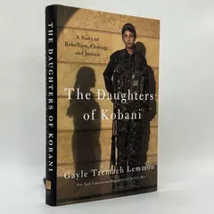 The Daughters of Kobani by Gayle Tzemach Lemmon 2021 Hardcover