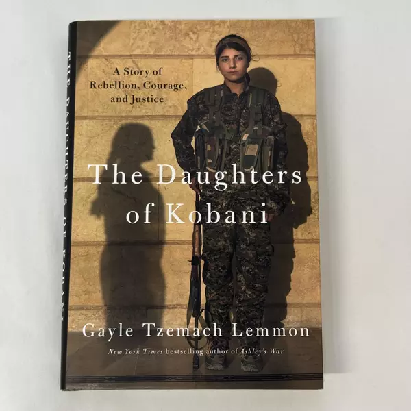 The Daughters of Kobani by Gayle Tzemach Lemmon 2021 Hardcover