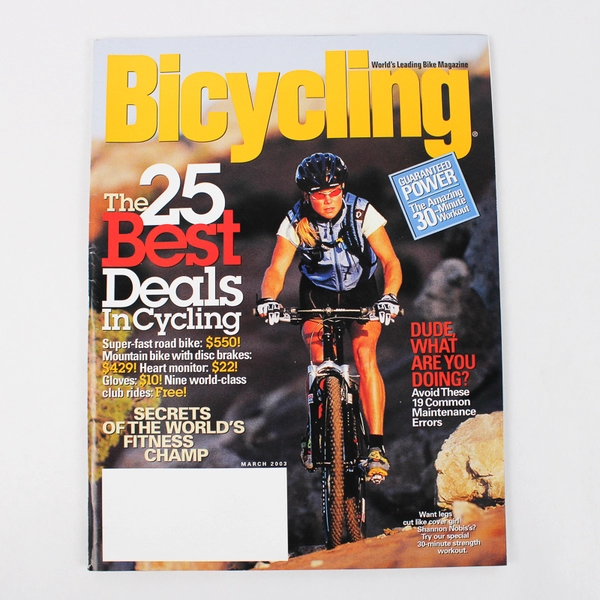 Bicycling World's Leading Bike Magazine March 2003 Featuring The 25 Best Deals