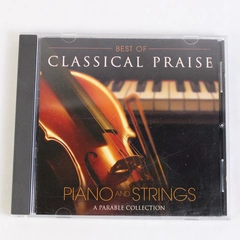 Best of Classical Praise: Piano And String 2005 Audio CD Parable