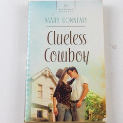 Clueless Cowboy by Mary Connealy 2008 Barbour Publishing Paperback Book