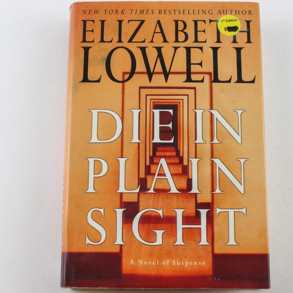 Die in Plain Sight by Elizabeth Lowell 2003 First Edition Hardcover Book