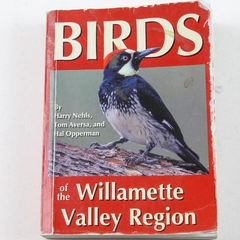 Birds of the Willamette Valley Region, 2004 First Edition Book, Good Condition