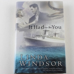 It Had to Be You by Linda Windsor 2001 Hardcover Novel - Good Condition
