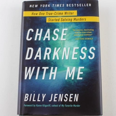Chase Darkness With Me by Billy Jensen 2019 Hardcover True Crime Book