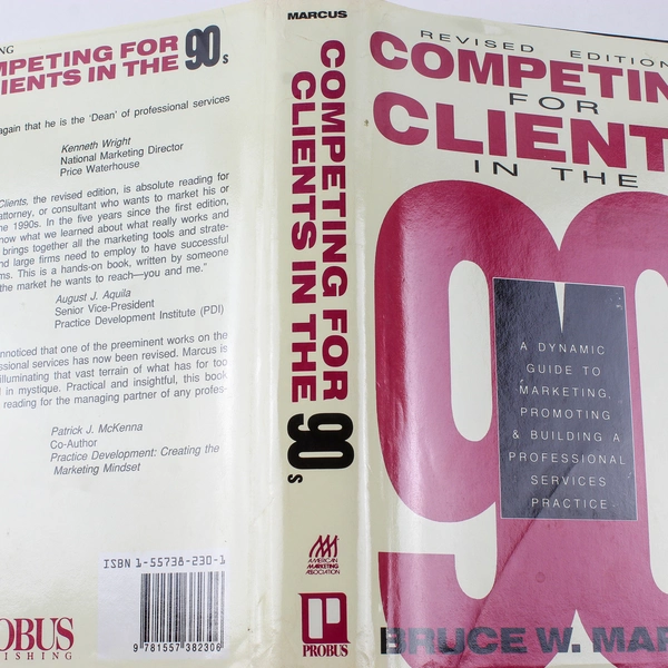 Competing for Clients in the 90s by Bruce W. Marcus - 1991 Hardcover Book