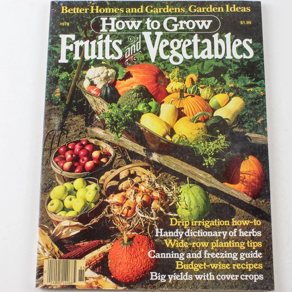 How to Grow Fruits and Vegetables Better Homes and Gardens 1978 Paperback
