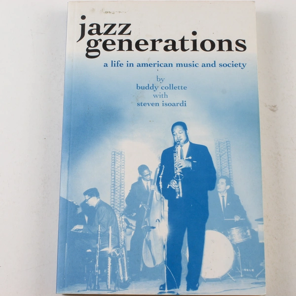 Jazz Generations A Life in American Music and Society Isoardi Collette 2000 PB