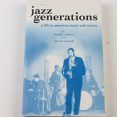 Jazz Generations A Life in American Music and Society Isoardi Collette 2000 PB