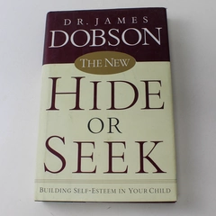 New Hide or Seek Building Self-Esteem in Your Child James C. Dobson 1999 HC
