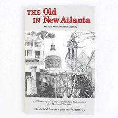 The Old In New Atlanta By Elizabeth M Sawyer & Jane Foster Matthews Revised PB