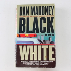 Black and White by Dan Mahoney 1999 Hardcover