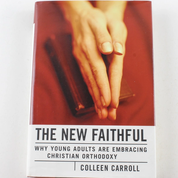 The New Faithful by Colleen Carroll 2002 Loyola Press Hardcover Book