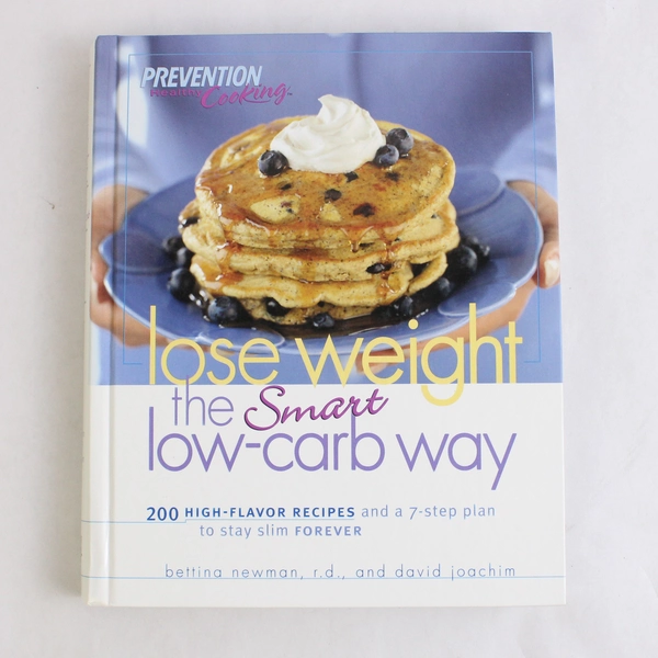 Lose Weight The Smart Low Carb Way From Prevention Healthy Cooking 2002 HC