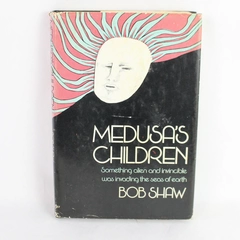 Medusa's Children by Bob Shaw 1977 Hardcover Book Club Edition - Good Condition