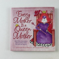 Every Mother Is a Queen Mother by Patrick Regan 2006 Hardcover - Good Condition
