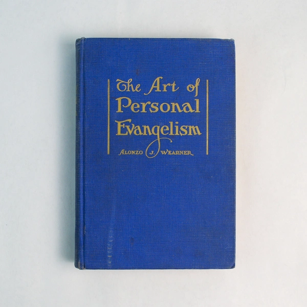 The Art of Personal Evangelism by Alonzo J Wearner 1934 Hardcover
