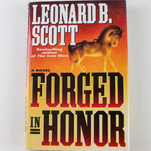Forged in Honor by Leonard B. Scott 1995 Hardcover - Good Condition