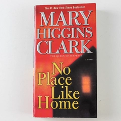 No Place Like Home by Mary Higgins Clark 2006 Paperback - Good Condition