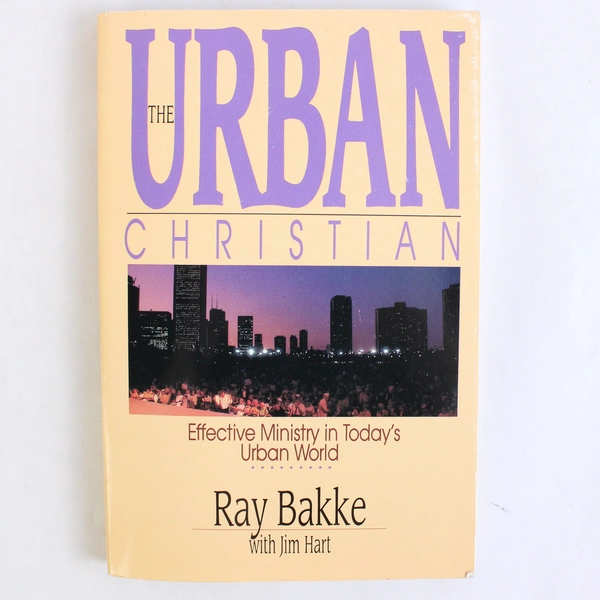 The Urban Christian Ray Bakke Jim Hart Ministry in Today's Urban World 1987 PB