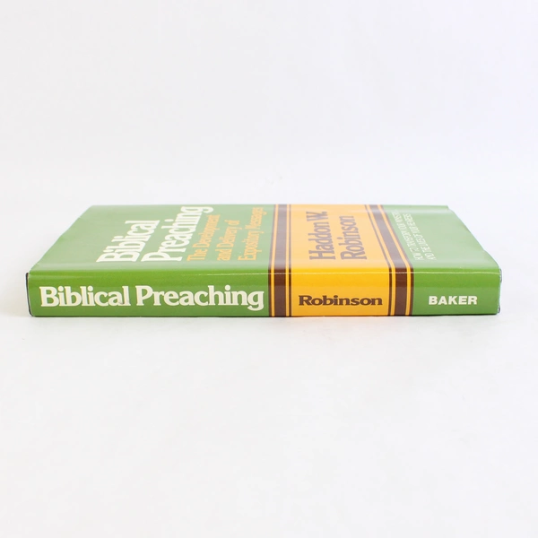 Biblical Preaching by Haddon W. Robinson 1981 2nd Printing Hardcover Dust Jacket