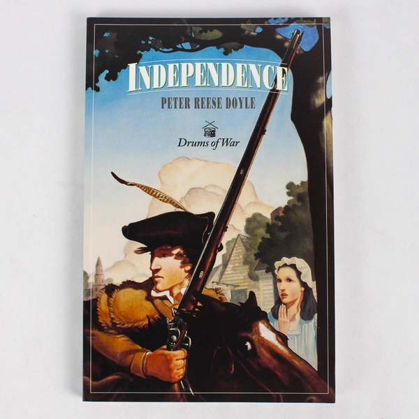 Independence by Peter Reese Doyle Drums of War Series 1997 Historical Novel PB