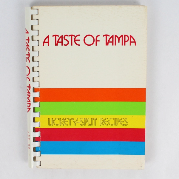 The Taste of Tampa Lickety Split Recipes 1984 Spiral Bound Paperback