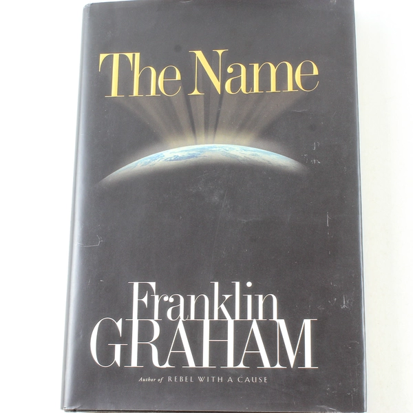 The Name by Franklin Graham 2002 Hardcover Book Christian Living, Good Condition