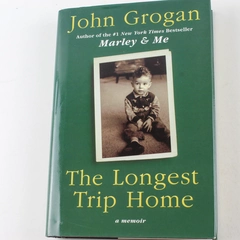 The Longest Trip Home by John Grogan 2008 Hardcover Memoir - Good Condition