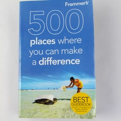 Frommer's 500 Places You Can Make a Difference 2010 PB Pre-Owned Guidebook