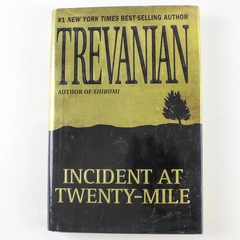 Incident at Twenty Mile by Trevanian 1998 Hardcover - Good Condition