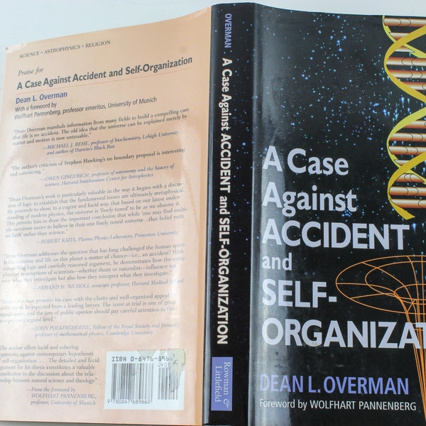 A Case Against Accident and Self Organization Dean L. Overman Hardcover Book