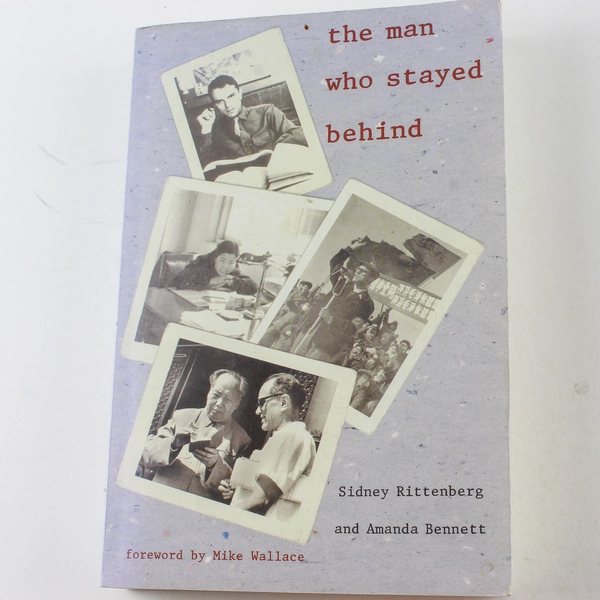 The Man Who Stayed Behind by Bennett & Rittenberg 2001 Paperback