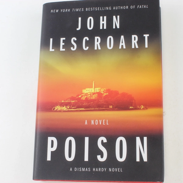 Poison by John Lescroart 2018 Atria Books Dismas Hardy Novel Hardcover