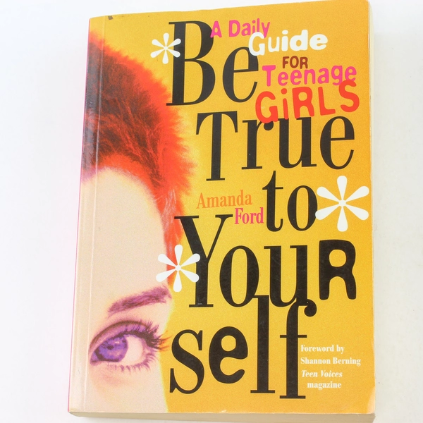 Be True to Yourself by Amanda Ford 2000 Paperback Teenage Girls Guide