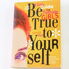 Be True to Yourself by Amanda Ford 2000 Paperback Teenage Girls Guide