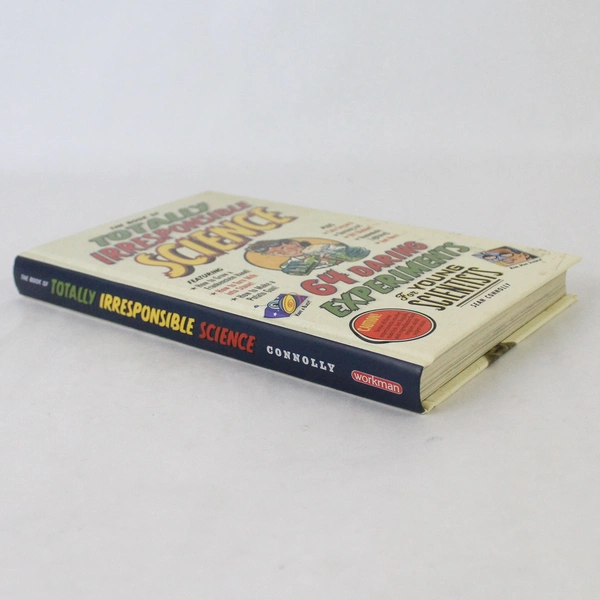 The Book of Totally Irresponsible Science by Sean Connolly 2008 Hardcover