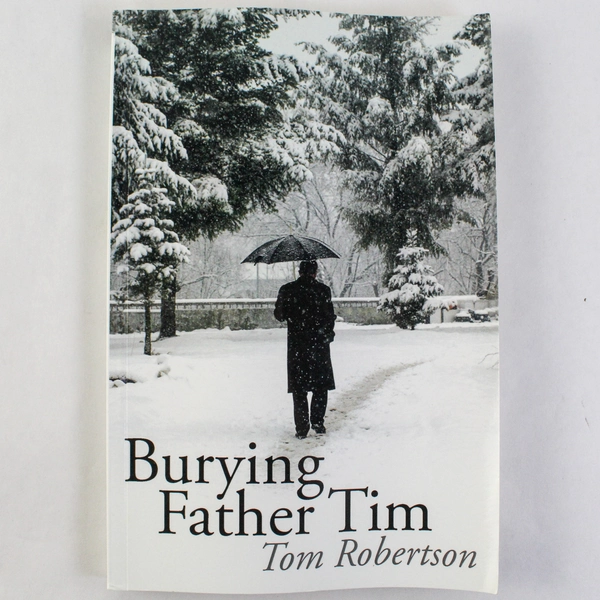 Burying Father Tim by Tom Robertson 2008 Paperback - Pre-Owned, Warping