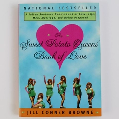 The Sweet Potato Queens' Book of Love by Jill Conner Browne Paperback