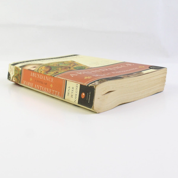 Abundance: A Novel of Marie Antoinette by Sena Jeter Naslund Paperback